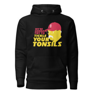 Tickle Your Tonsils Hoodie